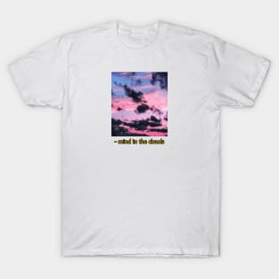 Mind in the clouds T-Shirt